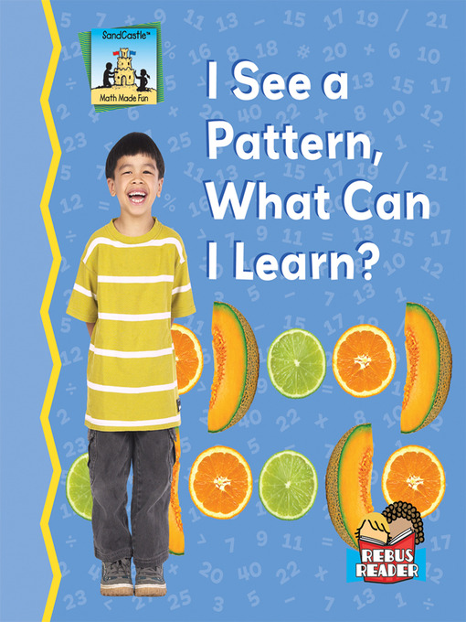 Title details for I See a Pattern, What Can I Learn? by Tracy Kompelien - Available